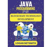JAVA PROGRAMMING FOR BLOCKCHAIN TECHNOLOGY DEVELOPMENT: Exploring Cryptographic Techniques for Secure Data Transactions (Java PowerStack Series)