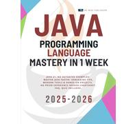 Java Programming Language Mastery in 1 week: 3 (Scripting books)
