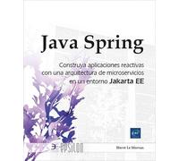 Java Spring: Construya sus aplicaciones reactivas con una arquitectura de microservicios en un entorno Jakarta EE (Epsilon)