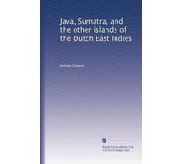 Java, Sumatra, and the other islands of the Dutch East Indies