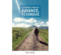 J'avance, tu conduis: Sur les chemins de Compostelle