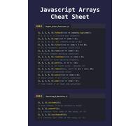 JavaScript Arrays Cheat Sheet Notebook: Quick Reference Guide with Note-Taking Space for Developers and Students | 6x9 | Lined | 120 Pages
