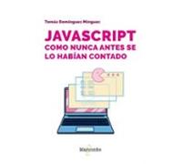 JavaScript como nunca antes se lo habían contado