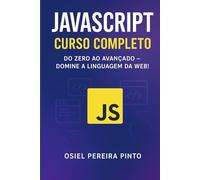 JavaScript: Curso Completo: Do Zero ao Avançado - Domine a linguagem da Web!