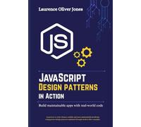 JavaScript Design Patterns in Action: Building Maintainable Apps with Real-World Code (The Modern Web Developer Series: From Fundamentals to Full Stack Mastery)