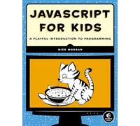 JavaScript for Kids: A Playful Introduction to Programming