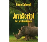 JavaScript for Professionals Mastery and Optimization (JavaScript from beginners to professionals)