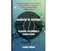 JavaScript für Einsteiger: Praxisnah, verständlich & modern lernen: 2 (Java programming)