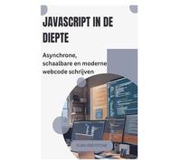 JavaScript in de diepte: Asynchrone, schaalbare en moderne webcode schrijven