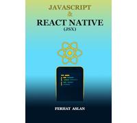 JAVASCRIPT & REACT NATIVE (JSX)