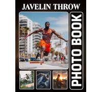 Javelin Throw Photobook: The 40 Photos Of Athletic Throws And Outdoor Track Competitions For Relaxation