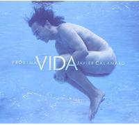 Javier Calamaro - Proxima Vida