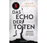 Javier Castillo Das Echo der Toten - Niemand schweigt für immer: T (Tapa blanda)