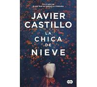 Javier Castillo La chica de la nieve (Best Seller) (Tapa blanda)