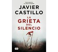 Javier Castillo La grieta del silencio / The Fissure of Silence (Tapa blanda)