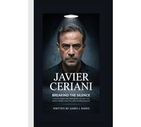 JAVIER CERIANI: Breaking the Silence How an Argentine Immigrant Became the Most Feared Voice in Latin Entertainment