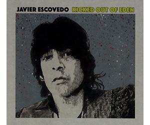 Javier Escovedo - Kicked Out Of Eden