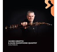 Javier Girotto / Alma Saxophone Quartet - Colyseus / Javier Girotto & Alma Saxophone Quartet