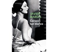 Javier Marías Corazón tan blanco / A Heart So White (Tapa blanda)
