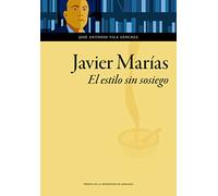 Javier Marías. El estilo sin sosiego