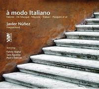 Javier Nunez - À Modo Italiano: Música Italiana Para Clave Del S. Xvii / Javier Núñez, Clave. Fahmi Alqhai, Colascione. Pedro Estevan, Percusión. Sara Águeda, Arpa