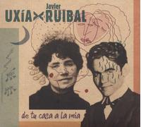 Javier Ruibal & Uxia - De Tu Casa A la Mía