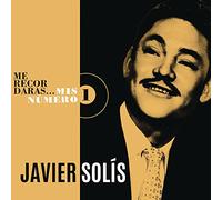Javier Solis - Me Recordaras... Mis Numero 1