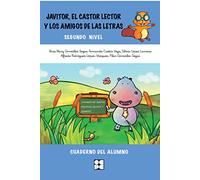 Javitor, El Castor Lector Y Los Amigos De Las Letras. Cuaderno. Nivel 2 (Fichas Infantil Y Primaria) - 9788478699346: 5.2 (Lectura y escritura)
