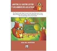 Javitor. El cástor lector y los amigos de las letras. Manual Técnico: 5.0 (Lectura y escritura)