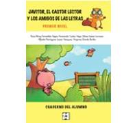 Javitor El Castor Lector Y Los Amigos De Las Letras.primer Nivel Cuade