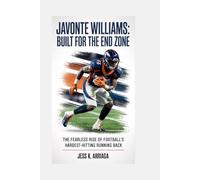 JAVONTE WILLIAMS: Built for the End Zone: The Fearless Rise of Football’s Hardest-Hitting Running Back