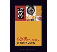 Jawbreaker's 24 Hour Revenge Therapy: Or, the Strange Death of Selling Out: 130 (33 1/3)
