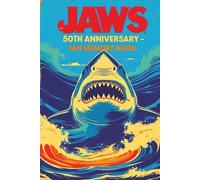 JAWS 50th Anniversary Fan Memory Book: Interactive Journal for Classic Movie Lovers Record Your First Viewing, Favorite Quotes, Scariest Scenes, Shark Thoughts and More!