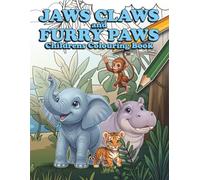 Jaws Claws and Furry Paws: Childrens colouring book