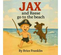 JAX: AND REESE GO TO THE BEACH (JAX AND REESE ADVENTURES)