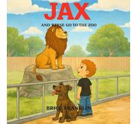 JAX: AND REESE GO TO THE ZOO (JAX AND REESE ADVENTURES)