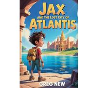 Jax and the Lost City of Atlantis