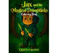 Jax and the Magical Drumsticks - The Coloring Book