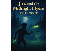 Jax and the Midnight Flyers (The Adventures of Jax and Friends)