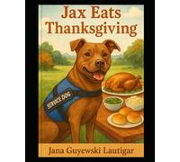 Jax Eats Thanksgiving (Jax the Service Dog)