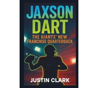 JAXEON DART: THE GIANT'S NEW FRANCHISE QUARTERBACK