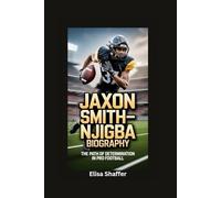 JAXON SMITH-NJIGBA BIOGRAPHY: The Path of Determination in Pro Football