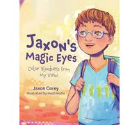 Jaxon's Magic Eyes: Color Blindness from My View