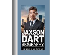 JAXSON DART BIOGRAPHY: The Journey of a Rookie with Giant Ambitions