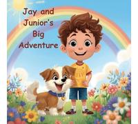 Jay and Junior’s Big Adventure: An Educational Bedtime Story About Curiosity, Friendship, and Nature for Kids Ages 3-7