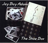 Jay Boy Adams - Shoe Box