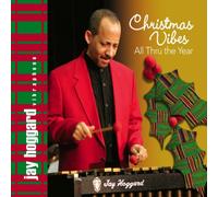Jay Hoggard - Christmas Vibes All Thru the Year