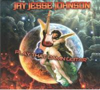 Jay Jesse Johnson - Play That Damn Guitar By Jay Jesse Johnson (0001-01-01)
