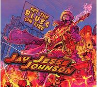 Jay Jesse Johnson - Set the Blues on Fire