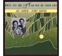 Jay Larrin & Jerry Santos - Don't Let The Song Go Out Of Your Life